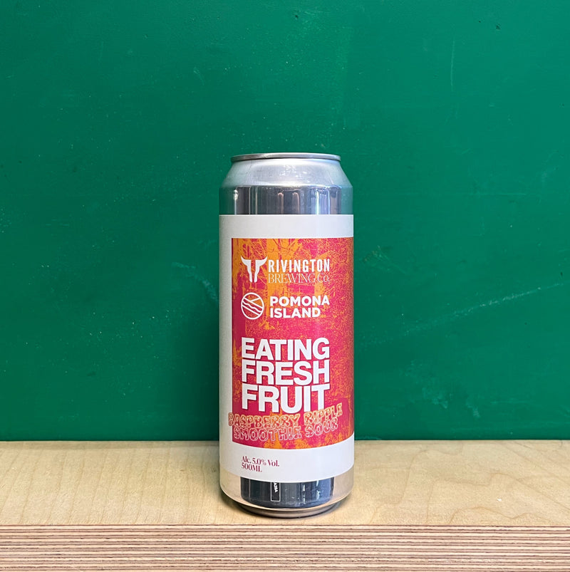 Rivington Brewing Co X Pomona Island Eating Fresh Fruit